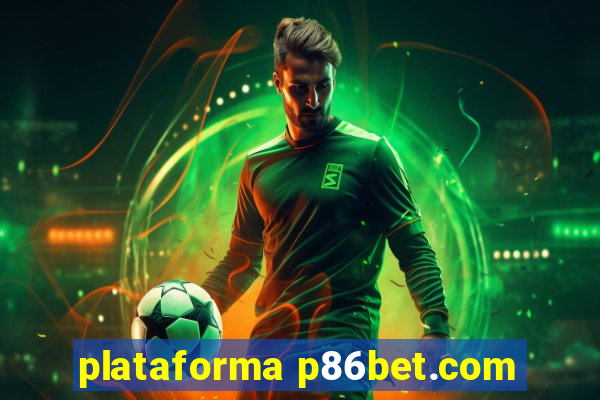 plataforma p86bet.com